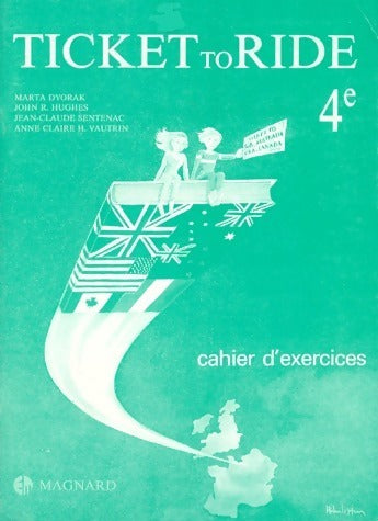 Livrenpoche : Anglais 4e ticket to ride. Cahier d'exercices - Marta DvoÏrak - Livre