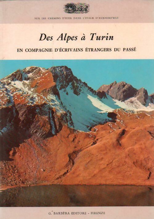 Livrenpoche : Des Alpes à Turin. En compagnie d'écrivains étrangers du passé - Collectif - Livre