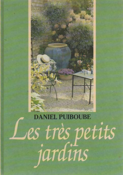 Livrenpoche : Les très petits jardins - Daniel Puiboube - Livre