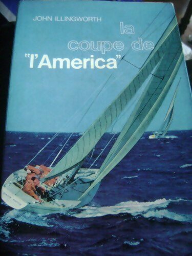 Livrenpoche : La coupe de l'America - John Illingworth - Livre