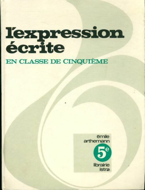 Livrenpoche : L'expression écrite en classe de 5e - Emile Arthemann - Livre