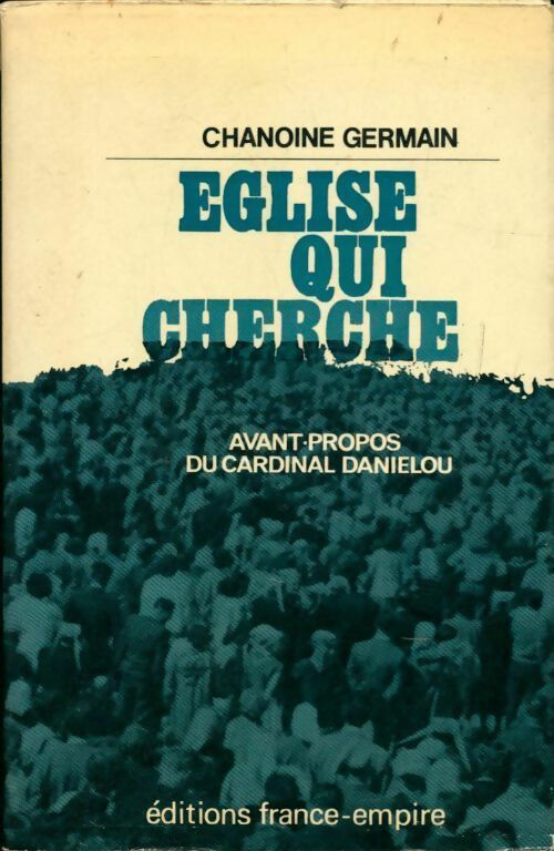 Livrenpoche : Eglise qui cherche - Chanoine Germain - Livre