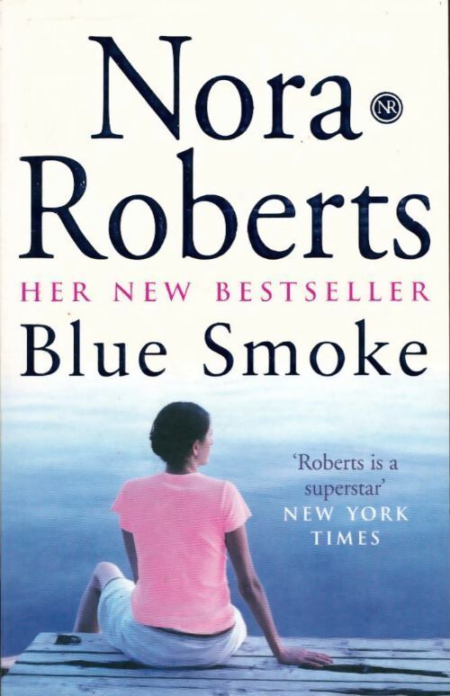 Livrenpoche : Blue smoke - Nora Roberts - Livre