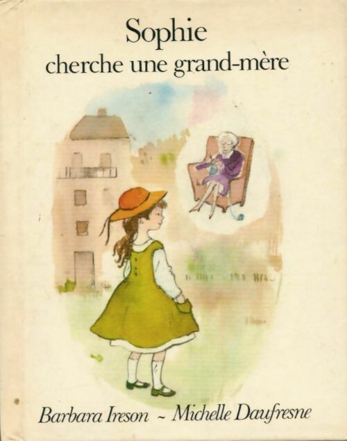 Livrenpoche : Sophie cherche une grand-mère - Barbara Ireson - Livre