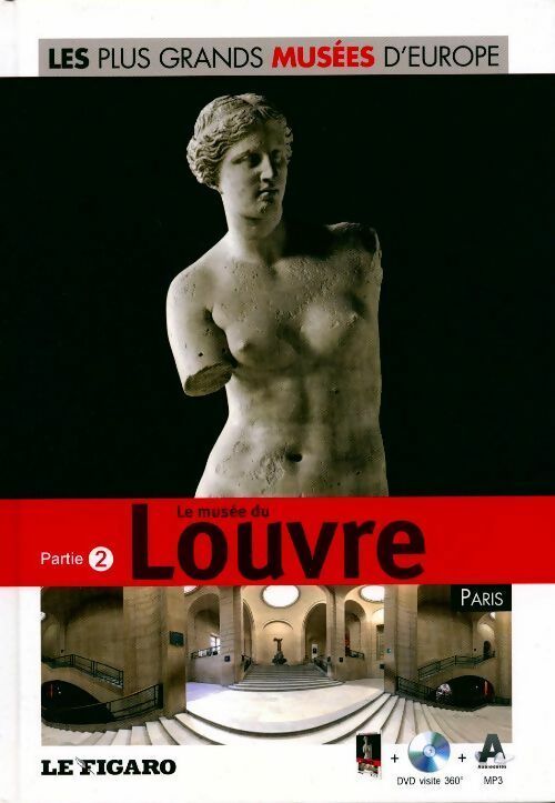 Le musée du Louvre Partie 2 - Collectif -  Les plus grands musées d'Europe - Livre
