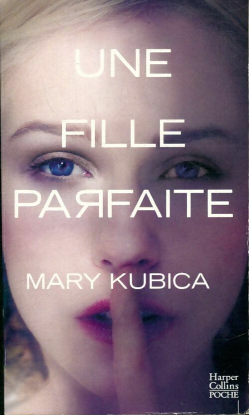 Livrenpoche : Une fille parfaite - Mary Kubica - Livre