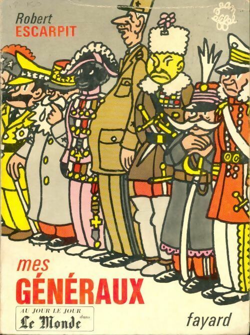 Livrenpoche : Mes généraux - Robert Escarpit - Livre