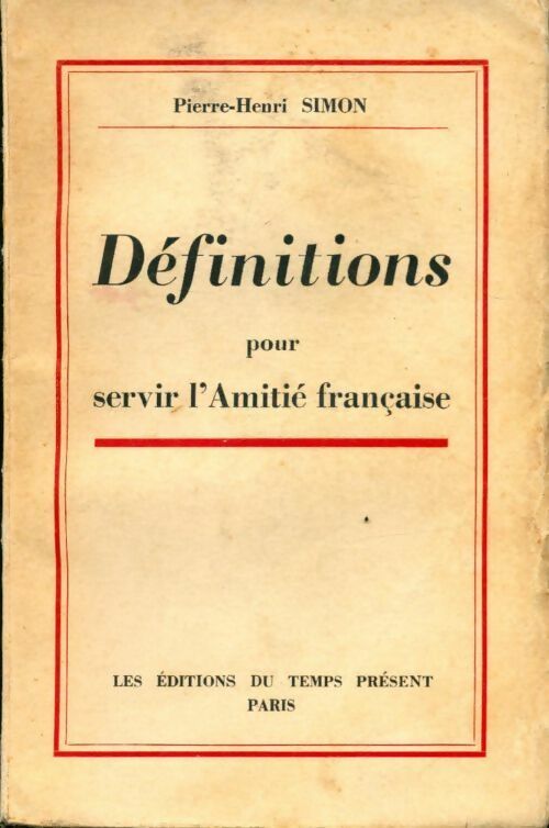 Livrenpoche : Définitions pour servir l'amitié française - Pierre-Henri Simon - Livre