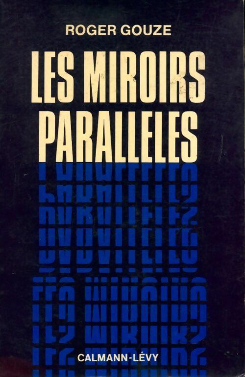 Livrenpoche : Les miroirs parallèles - Roger Gouze - Livre