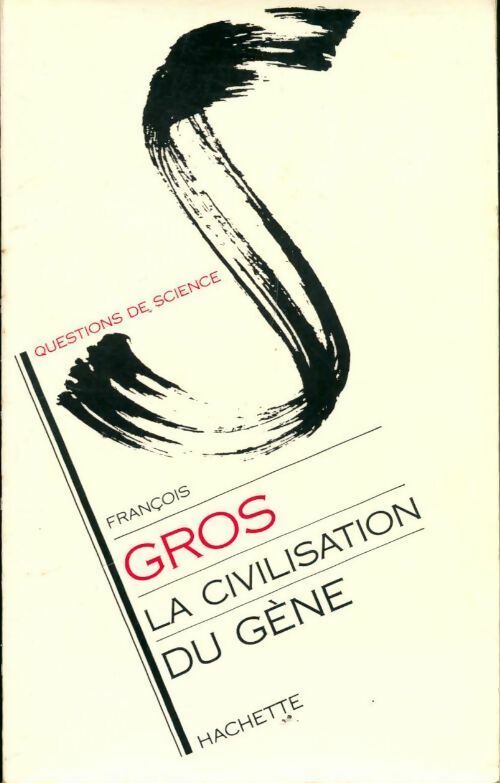 Livrenpoche : La civilisation du gène - François Gros - Livre