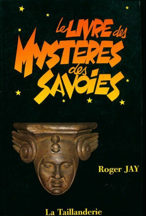 Livrenpoche : Le livre des mystères des savoies - Roger Jay - Livre