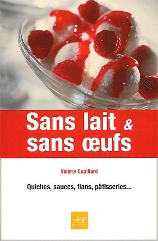 Livrenpoche : Sans lait & sans oeufs - Valérie Cupillard - Livre