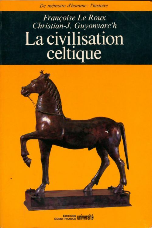 Livrenpoche : La civilisation celtique - Christian-J. Guyonvarc'h - Livre