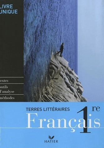 Livrenpoche : Français 1ère. Terres littéraires - Simon Bournet-Ghiani - Livre