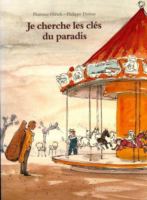 Livrenpoche : Je cherche les clés du paradis - Florence Hirsch - Livre