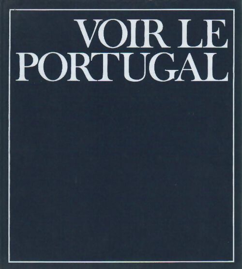 Livrenpoche : Voir le Portugal - Collectif - Livre
