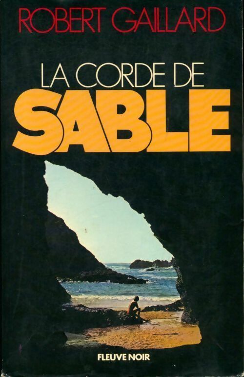 Livrenpoche : La corde de sable - Robert Gaillard - Livre