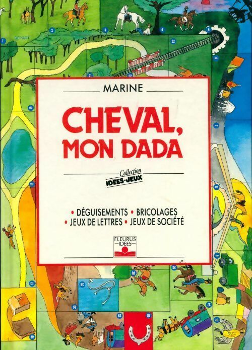 Livrenpoche : Cheval, mon dada. Déguisements, bricolages, jeux de lettres, jeux de société - Marine - Livre