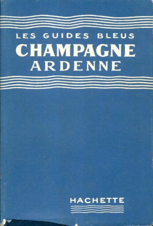 Livrenpoche : Champagne Ardenne, vallée de la Meuse - Georges Monmarché - Livre