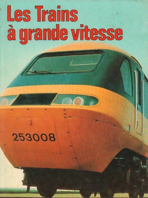 Les trains à grande vitesse - Jane Collins -  Fanal GF - Livre