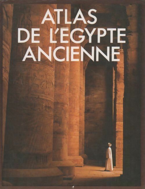 Livrenpoche : Atlas de l'Egypte ancienne - Monique Vergnies - Livre