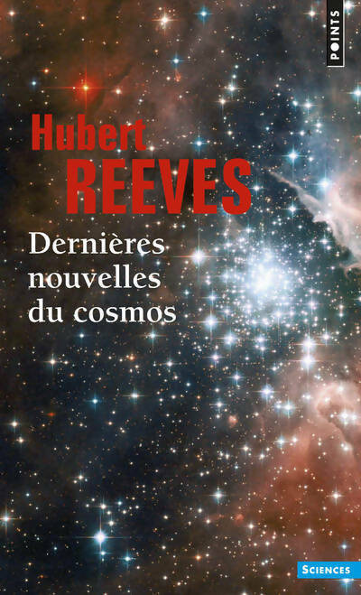 Livrenpoche : Dernières nouvelles du cosmos. Intégrale - Hubert Reeves - Livre