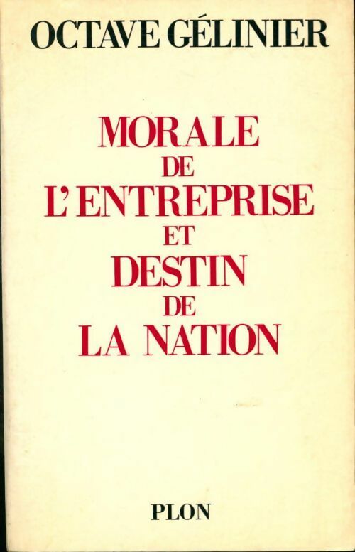 Livrenpoche : Morale de l'entreprise et destin de la nation - Octave Gélinier - Livre