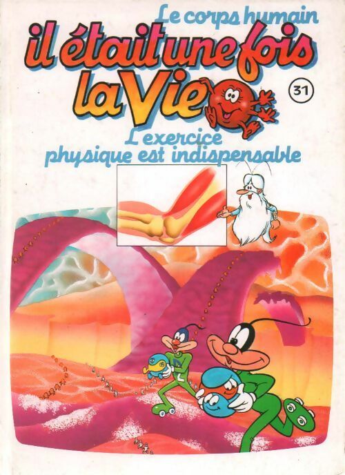 Livrenpoche : Le corps humain Tome XXXI : L'exercice physique est indispensable - Collectif - Livre