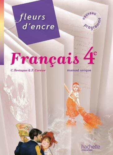 Livrenpoche : Français 4e manuel unique - Françoise Carrier-Nayrolles - Livre