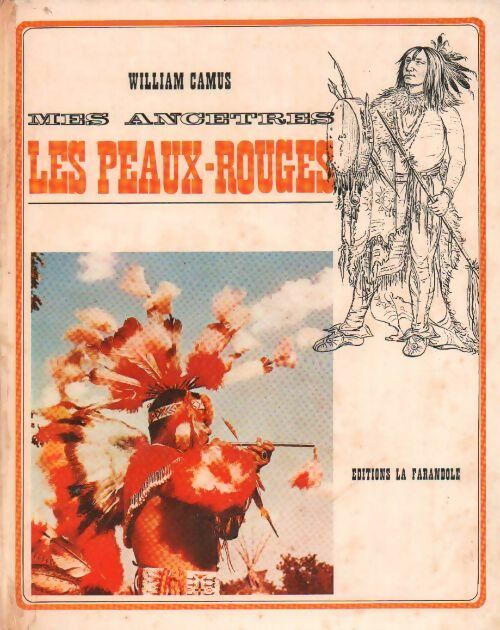 Livrenpoche : Mes ancêtres les peaux-rouges - William Camus - Livre
