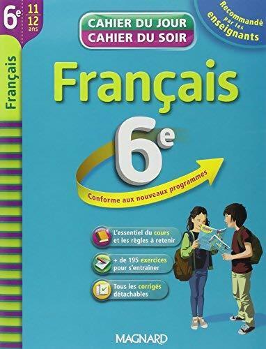 Français 6e - Florence Randanne -  Cahier du jour, cahier du soir - Livre
