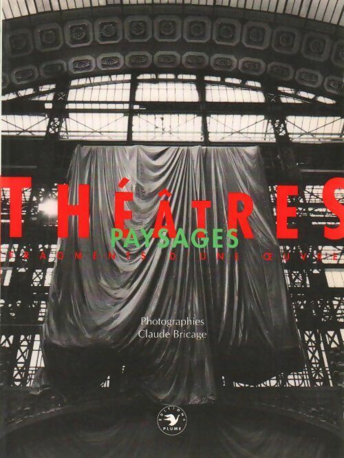 Livrenpoche : Théâtres. Paysages fragments d'une oeuvre - Claude Bricage - Livre