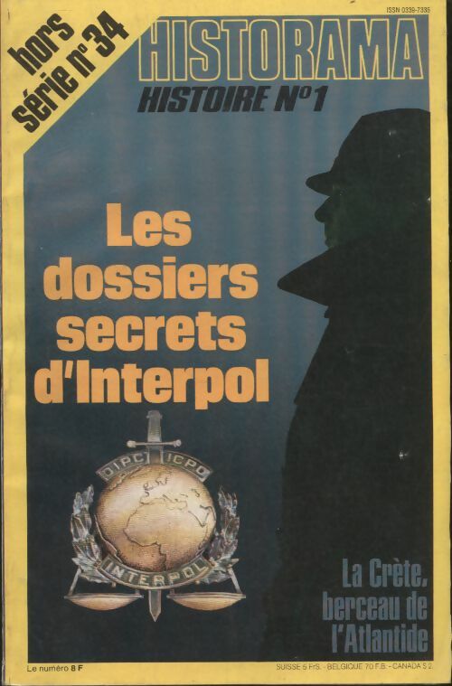 Livrenpoche : Historama Hors série n°34 : Les dossiers secrets d'Interpol - Collectif - Livre