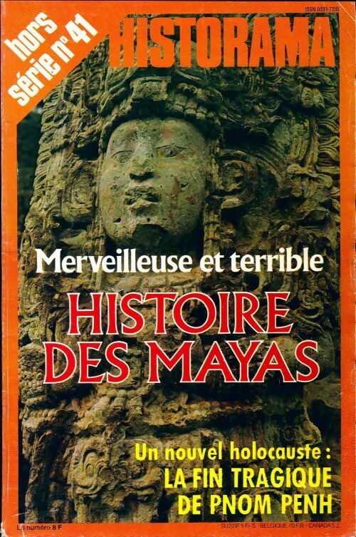 Historama Hors série n°41 : Merveilleuse et terrible histoire des mayas - Collectif -  Historama Hors série - Livre