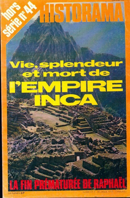 Livrenpoche : Historama Hors série n°44 : Vie, splendeur et mort de l'empire Inca - Collectif - Livre