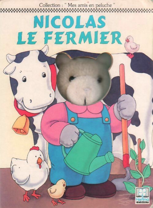 Nicolas le fermier - Carole Etow -  Mes amis en peluche - Livre