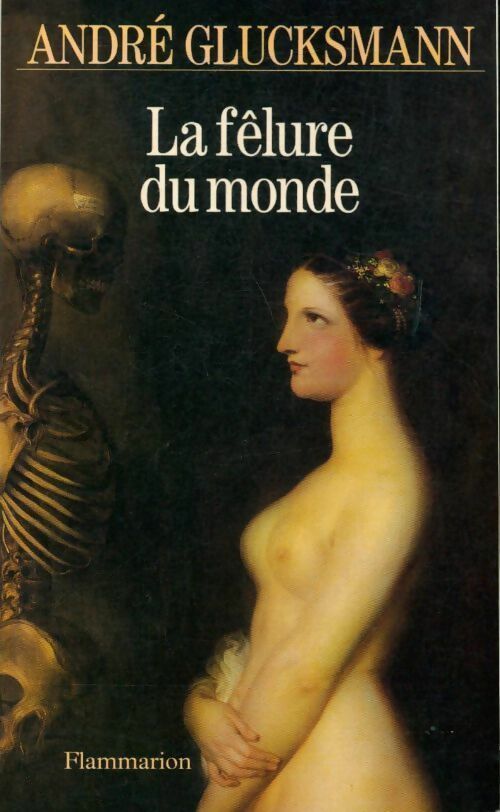 Livrenpoche : La fêlure du monde - André Glucksmann - Livre
