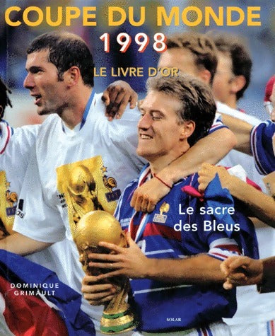 Livrenpoche : Coupe du monde 1998 - Dominique Grimault - Livre