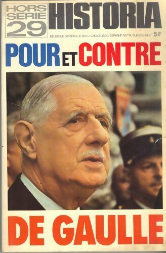 Livrenpoche : Historia Hors-série n°29 : Pour ou contre De Gaulle - Collectif - Livre