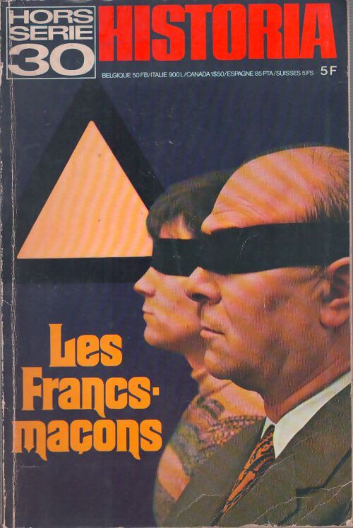 Livrenpoche : Historia Hors-série n°30 : Les Francs-Maçons - Collectif - Livre