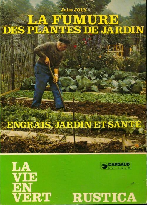 Livrenpoche : La fumure des plantes de jardin - Jules Joly - Livre