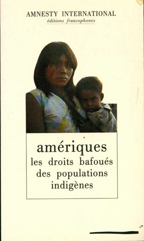 Livrenpoche : Amériques. Les droits bafoués des populations indigènes - Amnesty International - Livre
