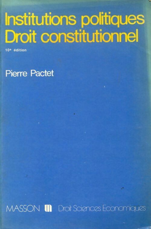 Livrenpoche : Institutions politiques / Droit constitutionnel - Pierre Pactet - Livre