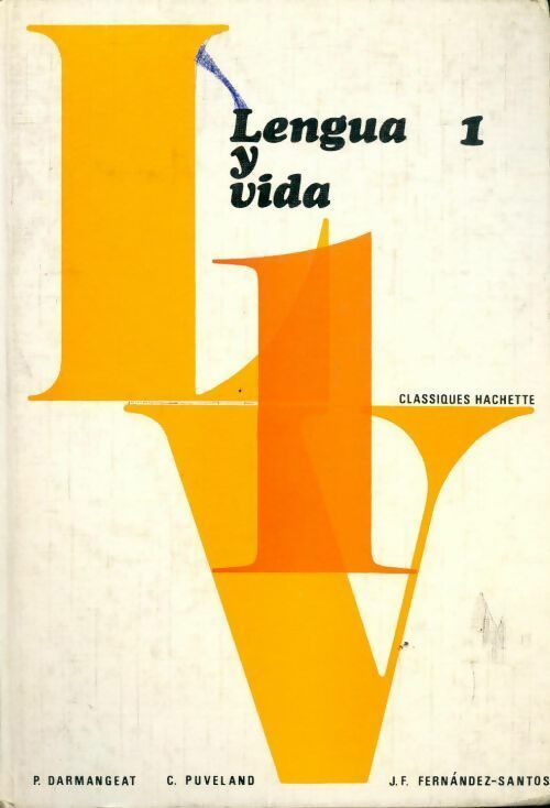 Lengua y vida 1 - Pierre Darmangeat -  Hachette classiques - Livre
