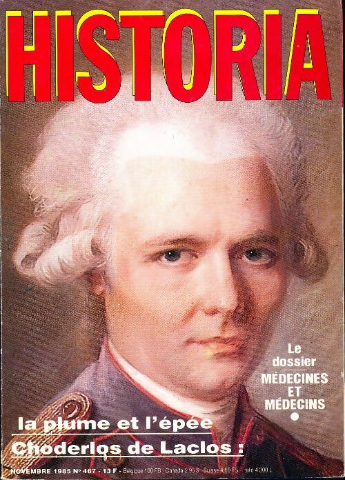 Livrenpoche : Historia n°467 : La plume et l'épée : Choderlos de Laclos - Collectif - Livre