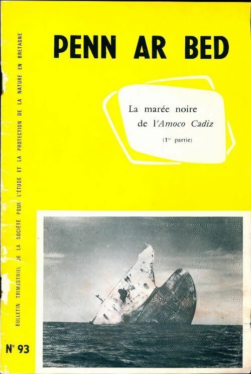 Livrenpoche : Penn ar bed n°93 : La marée noire de l'Amoco Cadiz (1ère partie) - Collectif - Livre