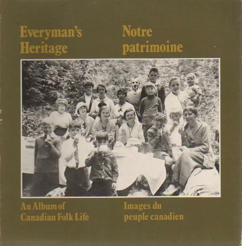 Livrenpoche : Notre patrimoine. Images du peuple canadien - Collectif - Livre