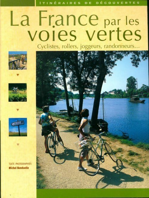 Livrenpoche : La France par les voies vertes - Michel Bonduelle - Livre
