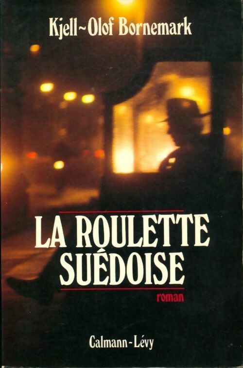 Livrenpoche : La roulette suédoise - Kjell-Olof Bornemark - Livre