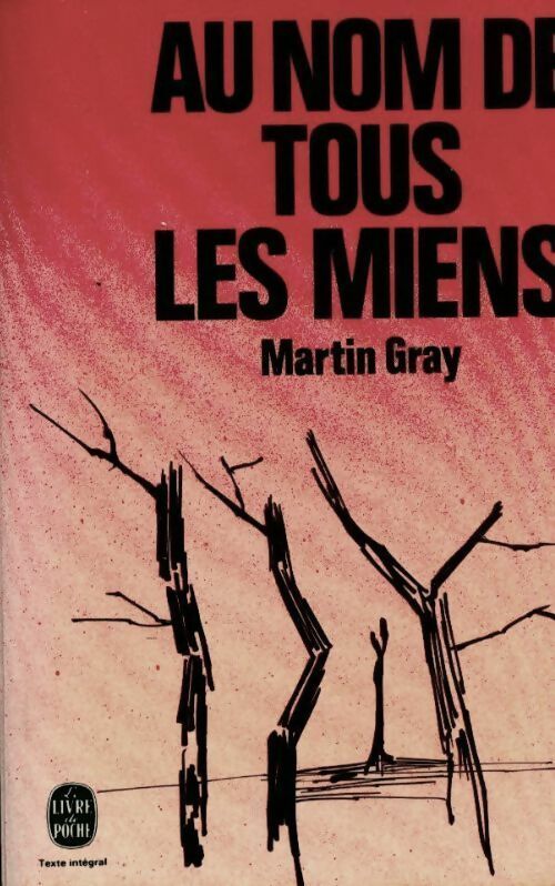 Livrenpoche : Au nom de tous les miens - Martin Gray - Livre